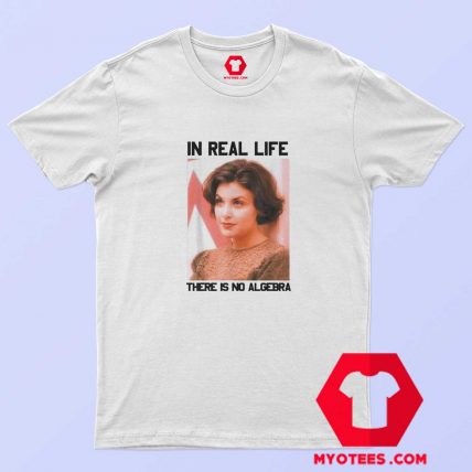 Twin Peaks Audrey No Algebra In Real Life T shirt