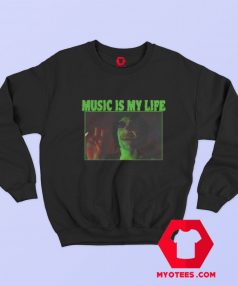 Chop Top Sawyer Music Is My Life Unisex Sweatshirt