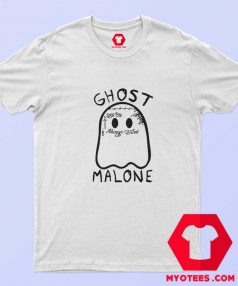 Funny Ghost Malone Always Tired Unisex T shirt