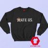 Houston Astros HATE US Star Unisex Sweatshirt