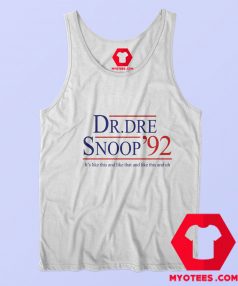 Vote For Dr Dre Snoop 1992 For President Tank Top