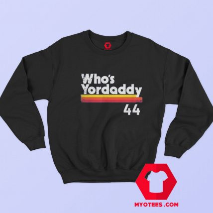 Yordan Alvarez Whos Yordaddy Houston Sweatshirt