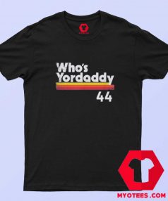 Yordan Alvarez Whos Yordaddy Houston T shirt