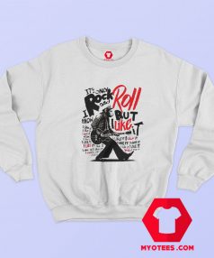 Its Only Rock And Roll But I Like It Graphic Sweatshirt