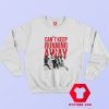 The Pharcyde Cant Keep Running Away Unisex Sweatshirt