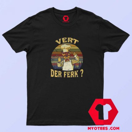 Vert Der Ferk The Swedish Chef Vintage Retro T shirt