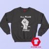 ALL POWER TO THE PEOPLE Unisex Sweatshirt