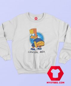 Bart Simpson Cancun Mexico Hola Parody Sweatshirt