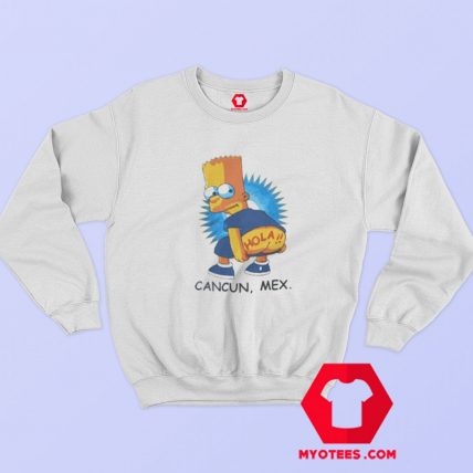 Bart Simpson Cancun Mexico Hola Parody Sweatshirt