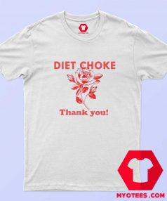 Diet Choke Thank You Graphic Unisex T shirt