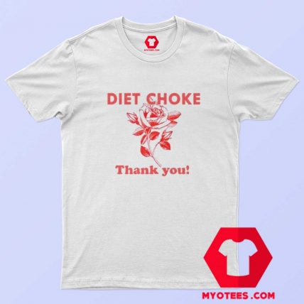 Diet Choke Thank You Graphic Unisex T shirt