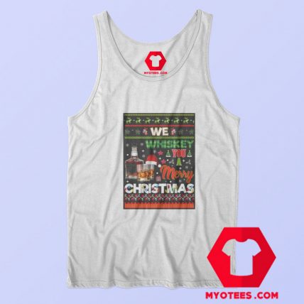 We Whiskey Wish You A Merry Christmas Tank Top