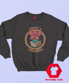 Adopt A Demogorgon Stranger Thing Sweatshirt