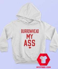 Burrowhead My Ass Graphic Unisex Hoodie