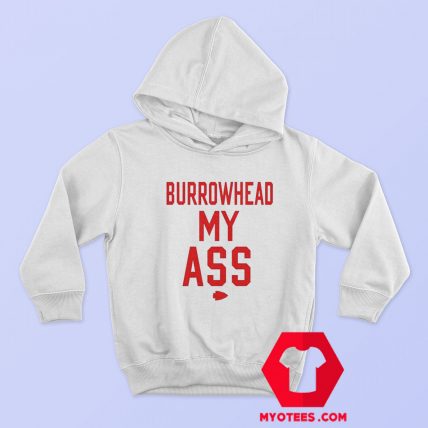 Burrowhead My Ass Graphic Unisex Hoodie