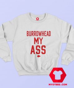 Burrowhead My Ass Graphic Unisex Sweatshirt