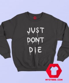 Just Dont Die Ken Block Hoodnigan Sweatshirt