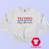 Techno Every Little Helps Funny Parody Sweatshirt