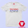 Techno Every Little Helps Funny Parody T shirt