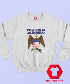 USA Proud To Be An American Vintage Sweatshirt