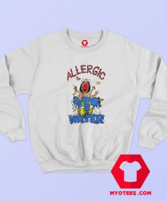 Vintage Allergic To Water American Characters Sweatshirt