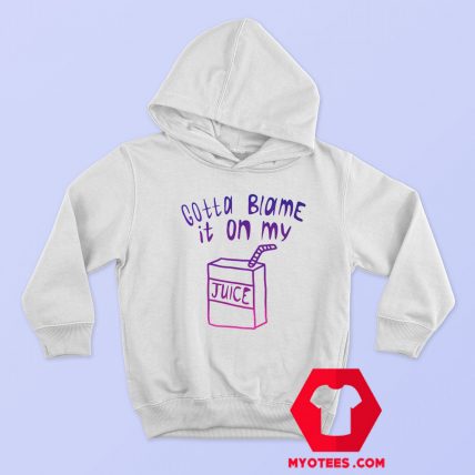 Gotta Blame It On My Juice Lizzo Unisex Hoodie