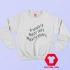 Hydrate Meditate Masturbate Graphic Sweatshirt