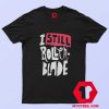 I Still Roller Blade Graphic Unisex T shirt