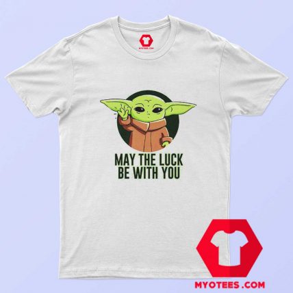 Yoda Mandalorian May The Luck Be With You T shirt