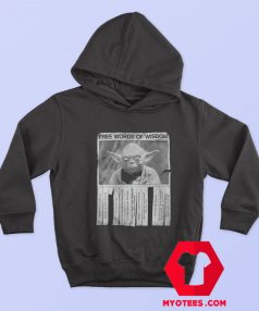 Yoda Poster Free Words Of Wisdom Graphic Hoodie