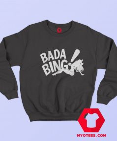 Bada Bing Sopranos Mafia Stripper Tony Sweatshirt