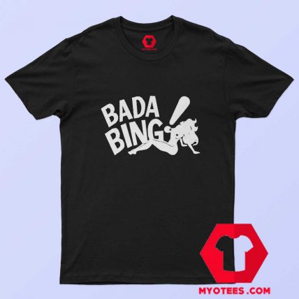 Bada Bing Sopranos Mafia Stripper Tony T shirt