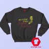 Better Call Some Bitches Saul Goodman Sweatshirt