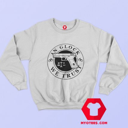 In Glock We Trust Graphic Sweatshirt