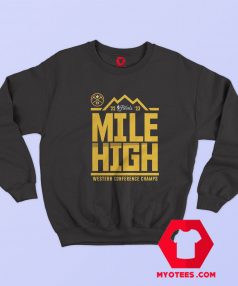 Denver Nuggets Mantra Western Conference Champs Sweatshirt