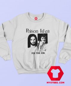 Poison Idea Pick Your King Elvis Jesus Graphic Sweatshirt