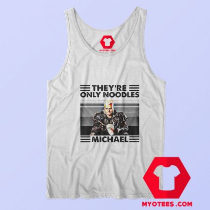 They're only Noodles Michael Lost Boys Tank Top