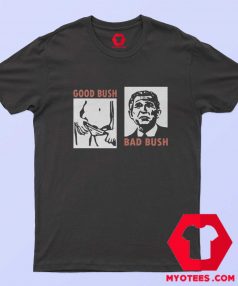 George W Bush Good Bush Bad Bush Graphic T shirt