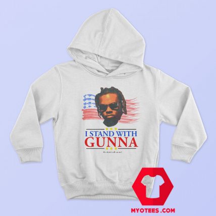 I Stand With Gunna He Didn't Tell On Me Hoodie