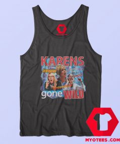 Karens Gone Wild T Shirt Exposed Graphic Tank Top