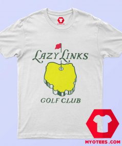 Lazy Links Golf Club Graphic Unisex T Shirt