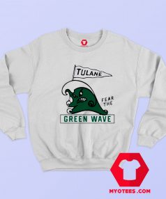 Retro Tulane Fear Green Wave Graphic Sweatshirt