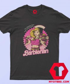 This Barbie Likes Beer And Fights Barbierian T shirt