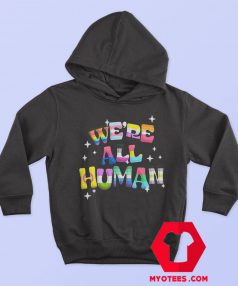 We're All Human Pride Flag Graphic Hoodie