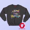 We're All Human Pride Flag Graphic Sweatshirt