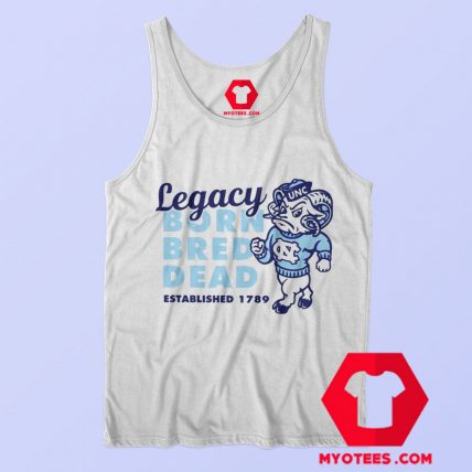Carolina Legacy Shirt Legacy Born Bred Dead Tank Top