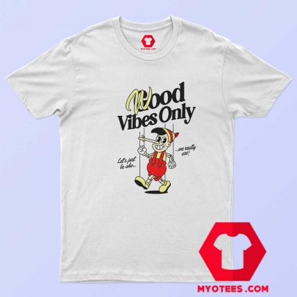 Good Vibes Only Pinocchio Graphic Unisex T shirt