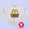 My Jesus I'm Lovin Him McDonald's Funny Sweatshirt