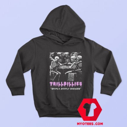 Trillbillies Deeply Deeply Diseased Graphic Hoodie