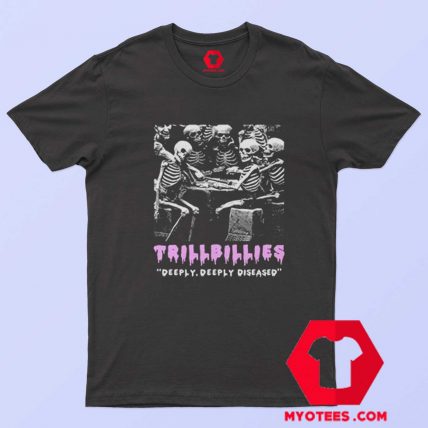 Trillbillies Deeply Deeply Diseased Graphic T shirt